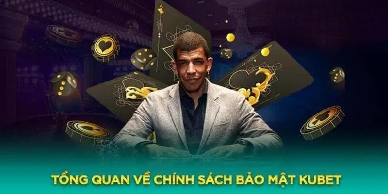 Nội dung chính sách bảo mật KUBET chi tiết nhất Nội dung chính sách bảo mật KUBET chi tiết nhất