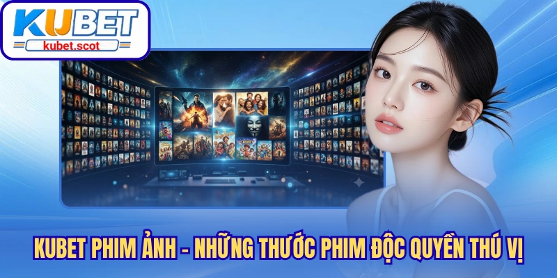 Kubet phim ảnh