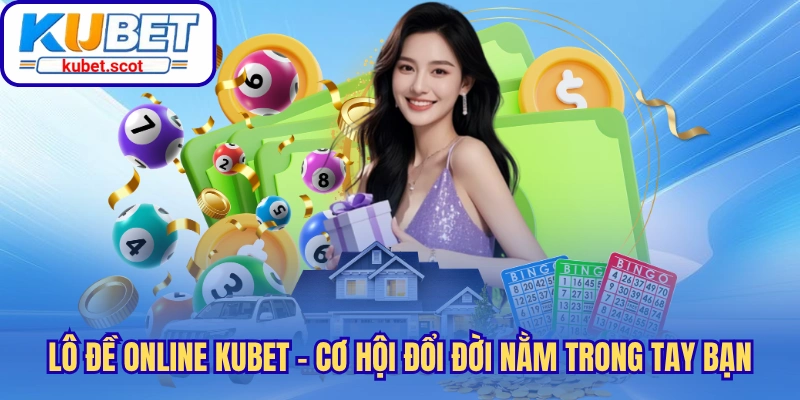 Lô đề online Kubet