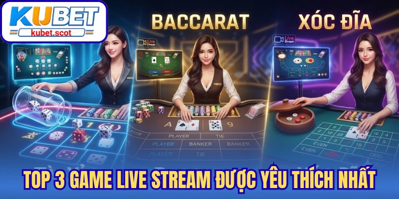 Top 3 game Live Stream được yêu thích nhất